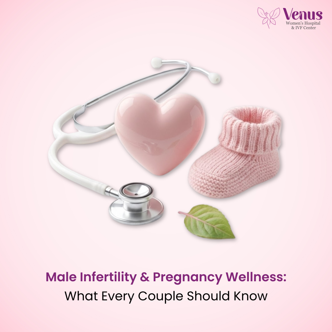Male Infertility & Pregnancy Wellness: What Every Couple Should Know