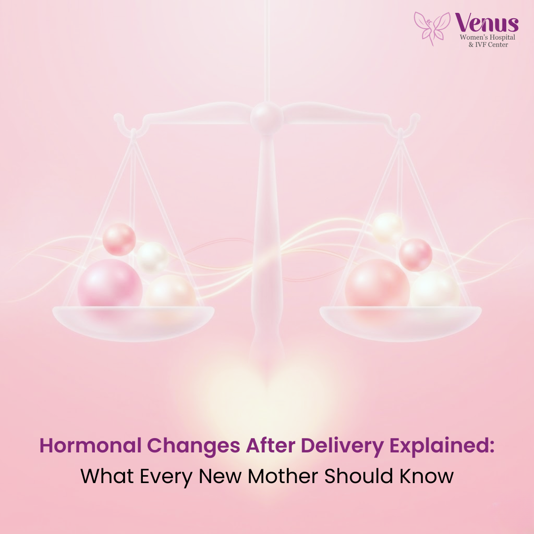 Hormonal Changes After Delivery Explained: What Every New Mother Should Know