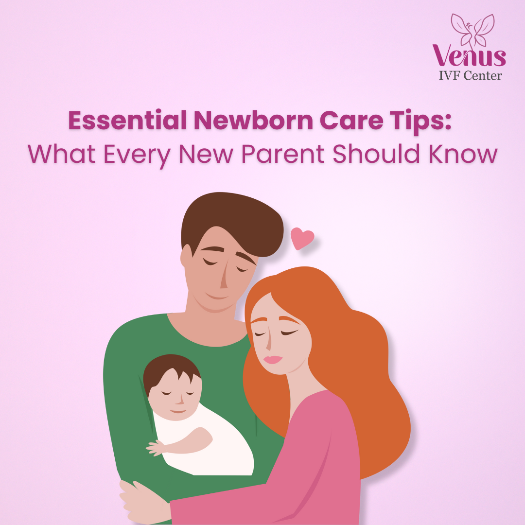 Essential Newborn Care Tips: What Every New Parent Should Know