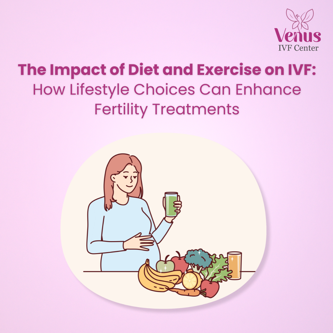 The Impact of Diet and Exercise on IVF: How Lifestyle Choices Can Enhance Fertility Treatments
