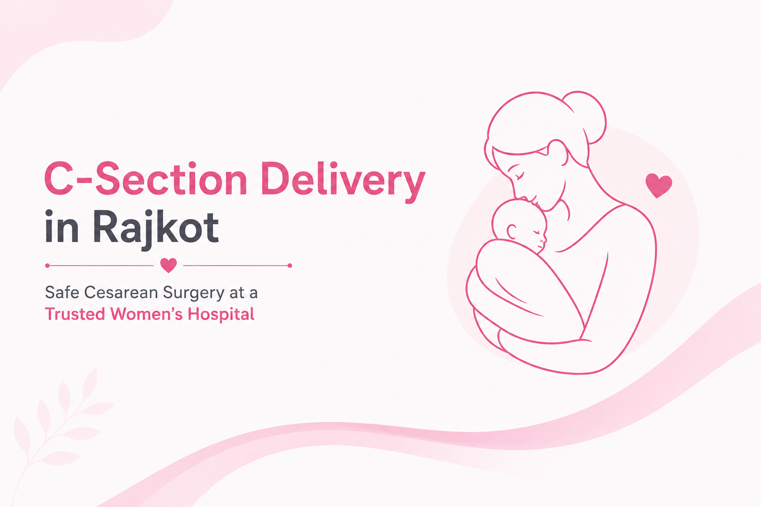 C-Section Delivery in Rajkot - Safe Cesarean Surgery at Venus Women's Hospital