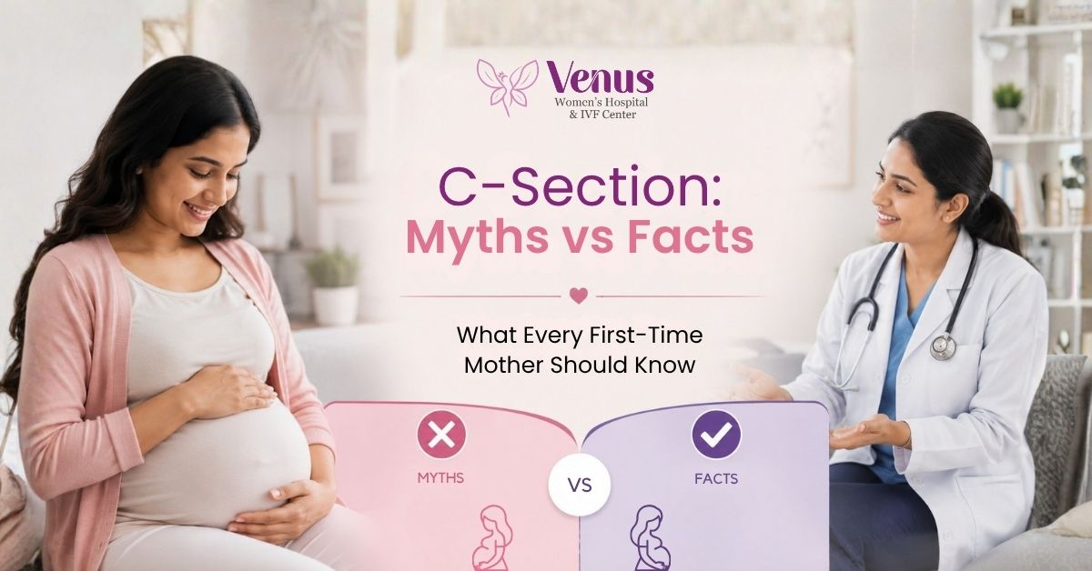 C-Section Meaning, Myths, and Must-Know Facts for First-Time Mothers in Rajkot, Gujarat