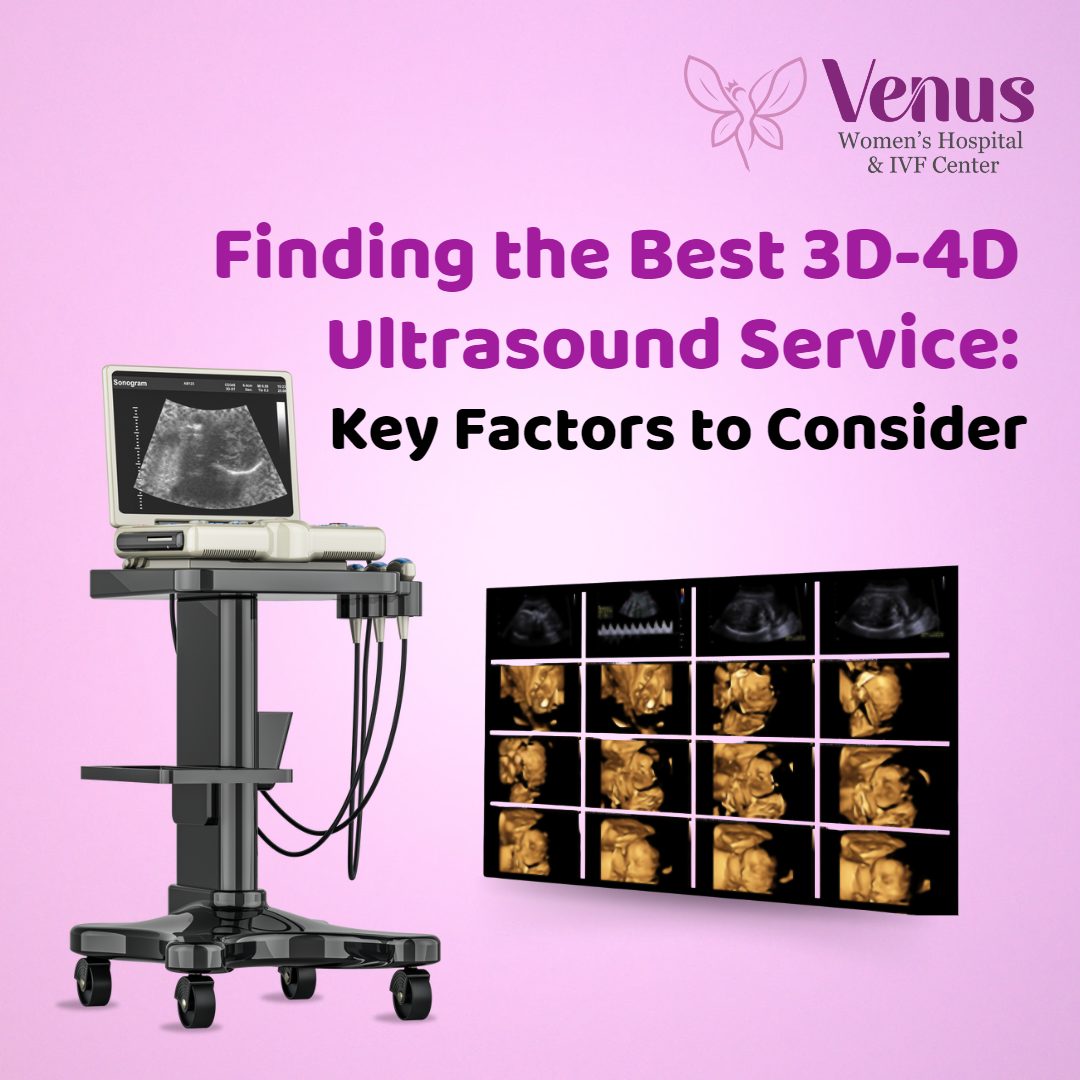 Finding the Best 3D-4D Ultrasound Service: Key Factors to Consider